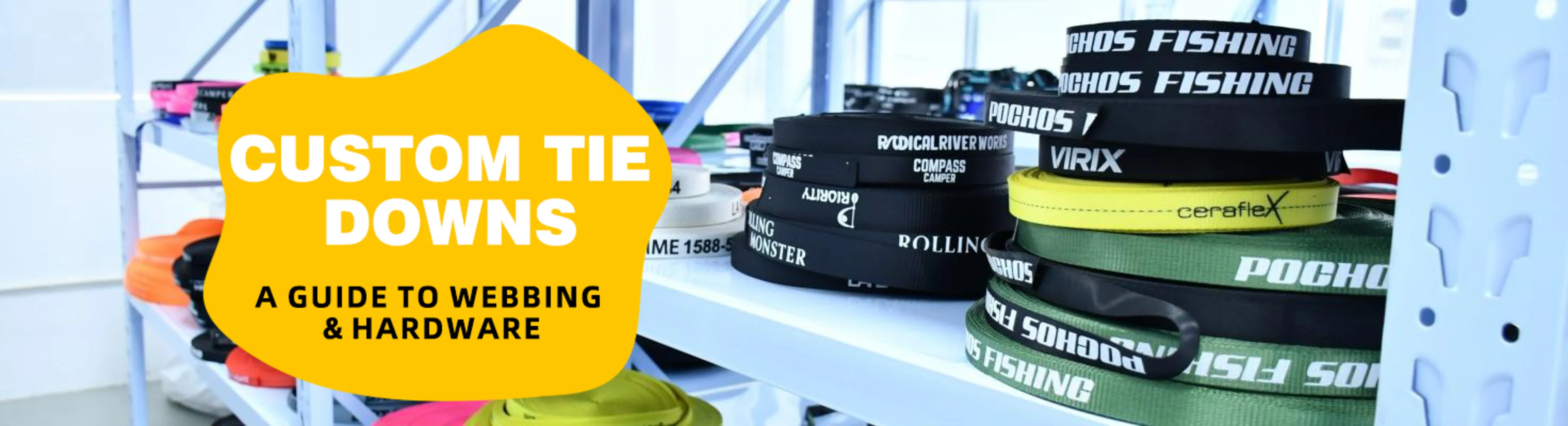 Custom Tie Down Straps: A Guide to Webbing & Hardware